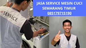 Jasa service Mesin Cuci Semarang Timur, Tembalang, Pedurungan, Gayamsari