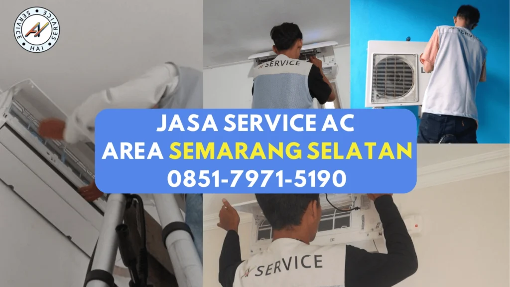 jasa service ac area semarang selatan gajahmungkur banyumanik gunungpati