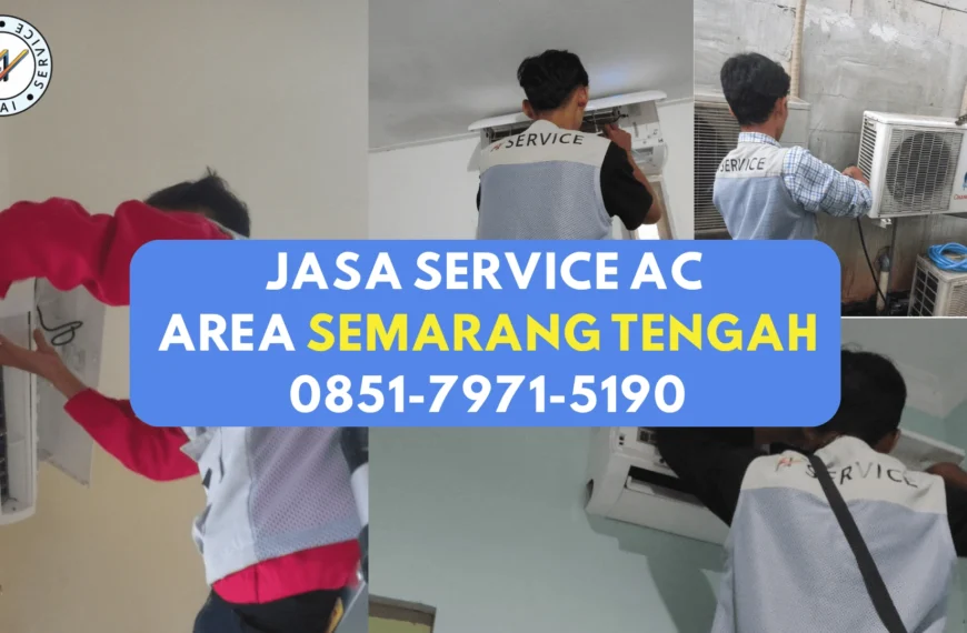 jasa service bengkel ac terpercaya area semarang tengah candisari gajahmungkur