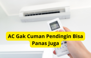 Mode AC Heat: Bagaimana Cara Kerjanya?